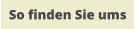 So finden Sie ums